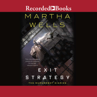 Martha Wells - Exit Strategy: The Murderbot Diaries artwork