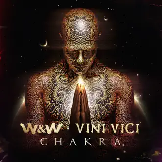 Chakra - Single by W&W & Vini Vici album reviews, ratings, credits