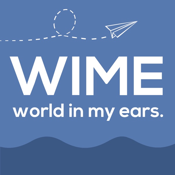 WIME - world in my ears. WIME - world in my ears.