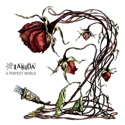 A Perfect World - Takida A Perfect World - Takida