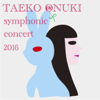 Taeko Onuki Meets Akira Senju Symphonic Concert 2016 - EP - Taeko Onuki