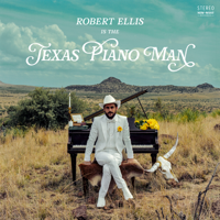 Robert Ellis - Texas Piano Man artwork