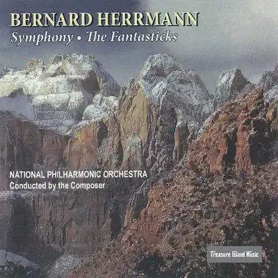 Bernard Herrmann: Symphony & The Fantasticks - National Philharmonic Orchestra Bernard Herrmann: Symphony & The Fantasticks - National Philharmonic Orchestra