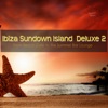 Ibiza Sundown Island Deluxe 2 (From Beach Cafe to the Summer Bar Lounge)