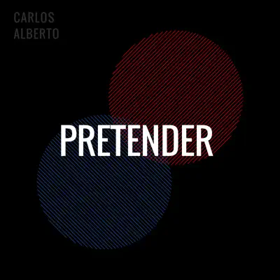 Pretender - Single - Carlos Alberto
