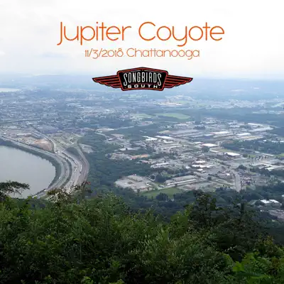 Songbirds South, 11/3/2018 Chattanooga (Live) - Jupiter Coyote Songbirds South, 11/3/2018 Chattanooga (Live) - Jupiter Coyote