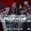 Stream & download Fear None (feat. Brandish & K Koke) - Single