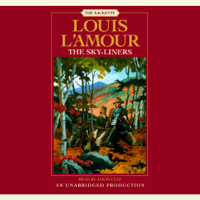 Louis L'Amour - The Sky-liners: Sackett (Unabridged) artwork