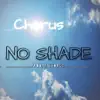 No Shade - Single album lyrics, reviews, download
