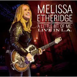 A Little Bit of Me - Melissa Etheridge