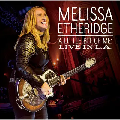 A Little Bit of Me - Melissa Etheridge