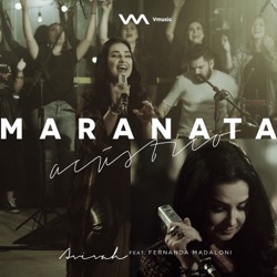 Ministério Avivah - Maranata (feat. Fernanda Madaloni)