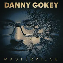 Masterpiece (Radio Remix) - Single - Danny Gokey