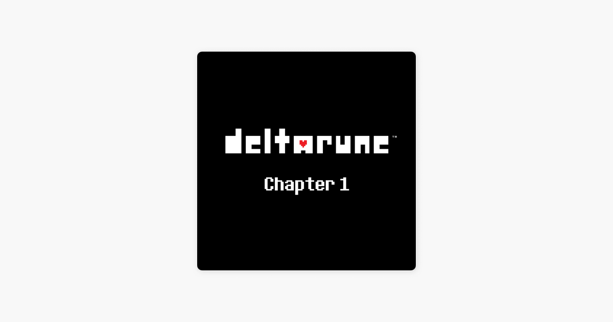 Deltarune Chapter 1 オリジナルサウンドトラック By Toby Fox On Apple Music