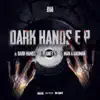 Dark Hands - Single album lyrics, reviews, download