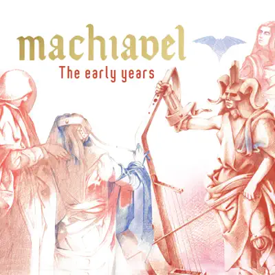 The Early Years - Machiavel