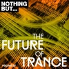 Nothing But... The Future of Trance, Vol. 05