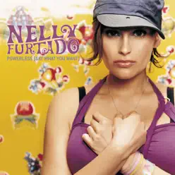 Powerless - Say What You Want - EP - Nelly Furtado