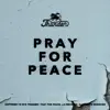 Pray for Peace - Single album lyrics, reviews, download
