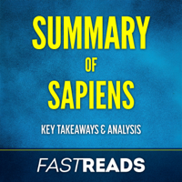 FastReads Publishing - Summary of Sapiens: Includes Key Takeaways & Analysis (Unabridged) artwork