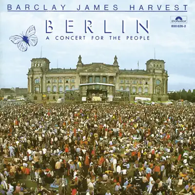 Berlin - A Concert for the People (Live) - Barclay James Harvest