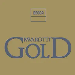 Pavarotti Gold - Luciano Pavarotti