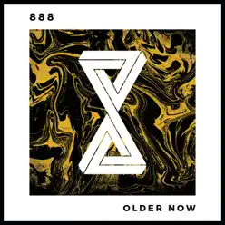 Older Now - Single - 888