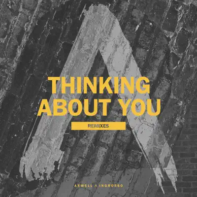 Thinking About You (Remixes) - Single - Axwell Ingrosso