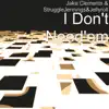 Stream & download I Don't Need'em (feat. Struggle Jennings & Jelly Roll) - Single