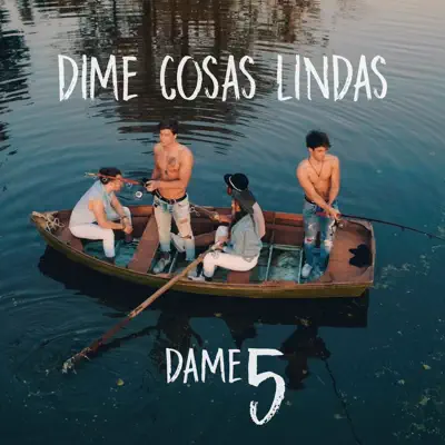 Dime Cosas Lindas - Single - Dame 5