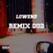 Remix God (Cdot Honcho Regular Remix) - LOWEND lyrics