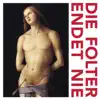 Die Folter endet nie - Single album lyrics, reviews, download