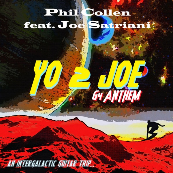 Yo 2 Joe (G4 Anthem) [feat. Joe Satriani] - Single - Phil Collen