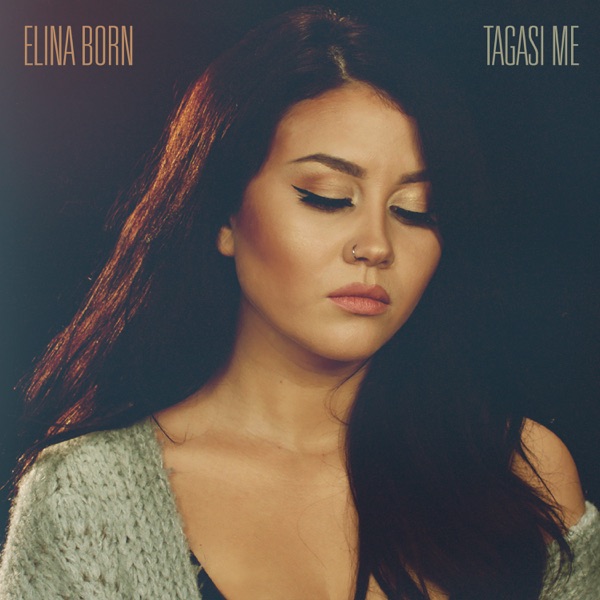 Elina Born - Tagasi Me