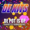 De Pot Is Op (Hardstyle Rammel Remix) - Single