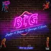 B.I.G (feat. Damayo, Bobson & Suede) - Single album lyrics, reviews, download