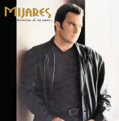 Historias de Un Amor by Mijares album reviews, ratings, credits