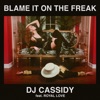 Blame It On the Freak (feat. Royal Love) - Single