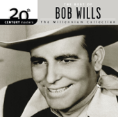 20th Century Masters - The Millennium Collection: The Best of Bob Wills - Bob Wills