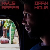 Kyle Rapps - Dark Hour