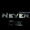 Never Die - Single artwork