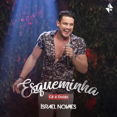 Esqueminha (Cê É Doido) - Single - Israel Novaes
