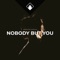 Nobody But You artwork