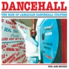 Soul Jazz Records Presents DANCEHALL: The Rise of Jamaican Dancehall Culture, 2017