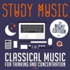 Study Music: Classical Music for Thinking and Concentration (The Night Edition)