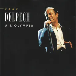 Tout Delpech à L'Olympia (Live) - Michel Delpech