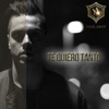 Te Quiero Tanto - Single