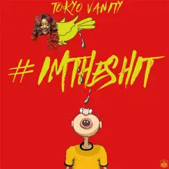 I'm the Shit - Single by Tokyo Vanity album reviews, ratings, credits