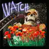Watch (feat. Lil Uzi Vert & Kanye West) - Single album lyrics, reviews, download