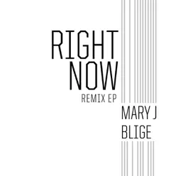 Right Now (Remix) - Mary J. Blige